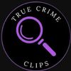 true_crime_clips