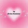 my divine feminine