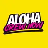 Aloha Crew Now