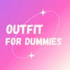 Outfit For Dummies
