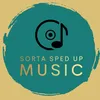 sortaspedupmusic