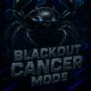blackoutcancermode