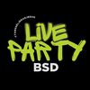 LIVE PARTY BSD