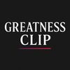 GREATNESS|CLIPS