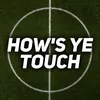 Howsyetouch2