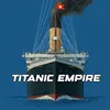 Titanic_Empire