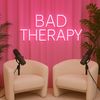 BAD THERAPY PODCAST