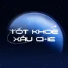 Tốt Khoe Xấu Che