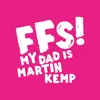 FFS! My Dad Is Martin Kemp