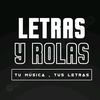 Letras y Rolas