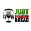 Just Breaking Bread