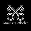 Must Be Catholic