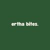 ertha bites