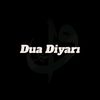 Ｄｕａ  Ｄｉｙａｒı