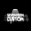 Seventeen Custom ✨