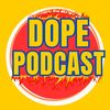 Dope Podcast TT