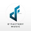 D'FACTORY MUSIC ENTERTAINMENT