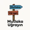 Mutlaka Uğrayın