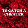 ToCatchACheater