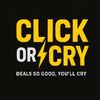Click or Cry Deals