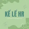 Kể Lể HR