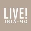 LIVE! IBIÁ MG