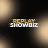 REPLAY SHOWBIZ