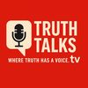 TRUTH TALKS