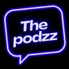ThePodzz