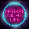 PHUKET NIGHTLIFE
