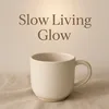 slowlivingglow