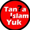 TANYA ISLAM YUK