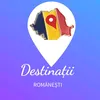 Destinații Românești