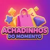 Achadinhos do Momento 🛍️
