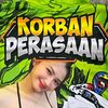 korban.perasaanmu8