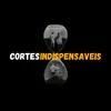 Cortes indispensaveis