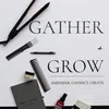 gatherandgrownetwork