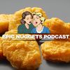 Epic Nuggets Podcast