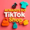Achadinhos TikTok Shop