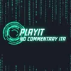 PLAYIT NO COMMENTARY ITA