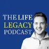 lifelegacypodcast
