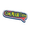 come.mek.we.talk