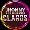 Jhonny y Su Agrupación Claros