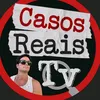 Casos Reais TV