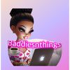 baddiesnthings