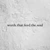 wordsthatfeedthesoul