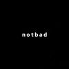 notbad