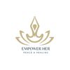 EMPOWER HER • PEACE & HEALING