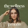 The Wellness Process Podcast