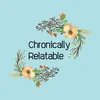 Chronicallyrelatable
